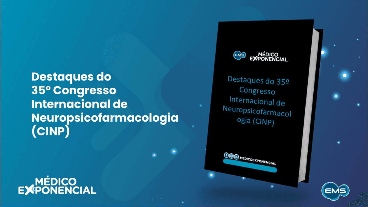 Highlights do 35º Congresso Internacional de Neuropsicofarmacologia (CINP)